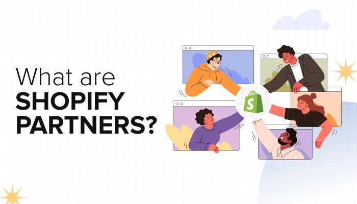 What Is a Shopify Partner? Roles, Benefits & How It Works