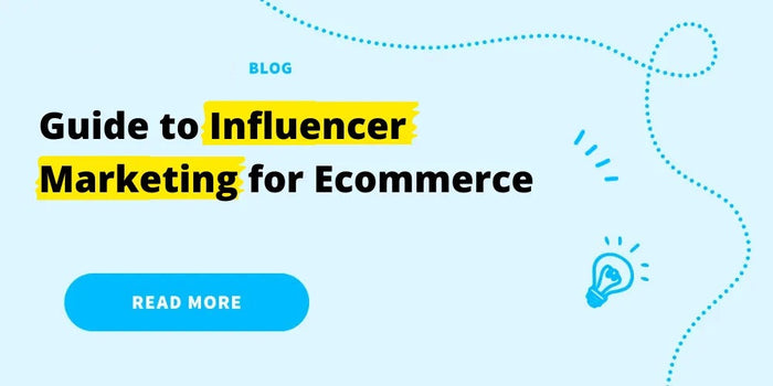 What Is Influencer Marketing for Ecommerce?