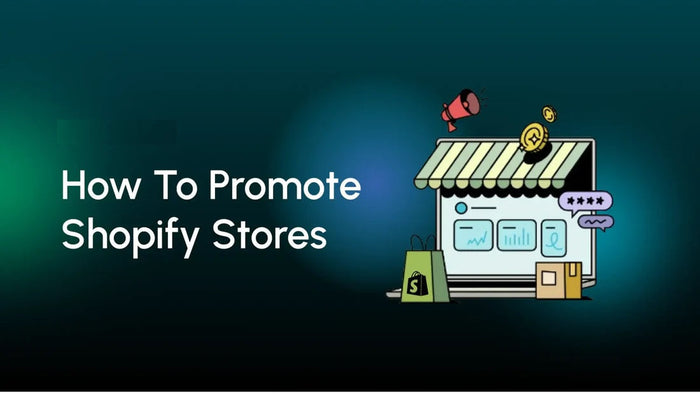 12 Proven Strategies to Promote Your Shopify Store For Free (2025 Guide)